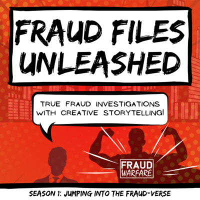 Fraud Files Unleashed